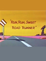 Run! Run! Sweet Road Runner