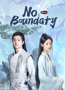 Watch the latest No Boundary Season 1 (2021) online with English subtitle for free English Subtitle Drama