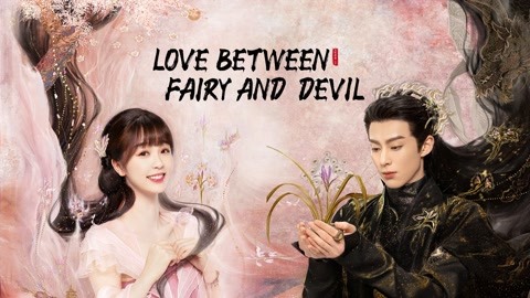 دانلود زیرنویس سریال Love Between Fairy and Devil 2022