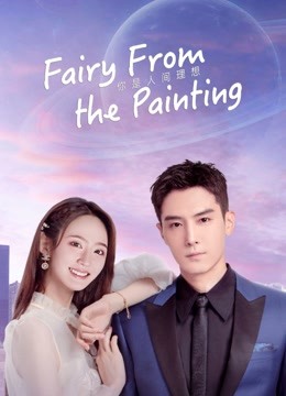 Watch the latest Fairy From the Painting (2022) online with English subtitle for free English Subtitle Drama