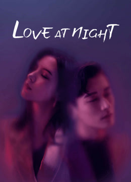 Watch the latest Love At Night (2021) online with English subtitle for free English Subtitle Drama