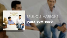 Bruno & Marrone - Para com tudo (Áudio Oficial)