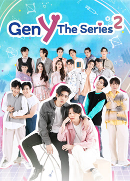Watch the latest Gen Y The Series Season 2 (2021) online with English subtitle for free English Subtitle Drama