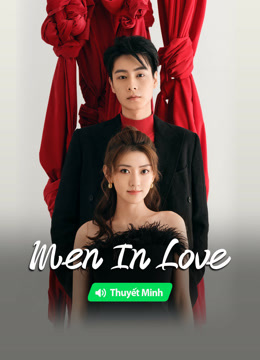 Watch the latest Men In Love (Vietnamese ver.) (2024) online with English subtitle for free English Subtitle Drama