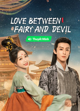 ดู ออนไลน์ Love Between Fairy and Devil (Vietnamese ver.) (2024) ซับไทย พากย์ ไทย ซีรีส์