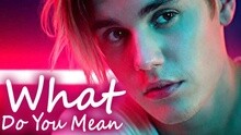 Justin Bieber - What Do You Mean ? 中文字幕版