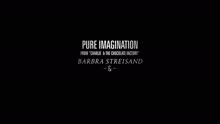 Barbra Streisand - Pure Imagination
