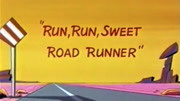 Run! Run! Sweet Road Runner