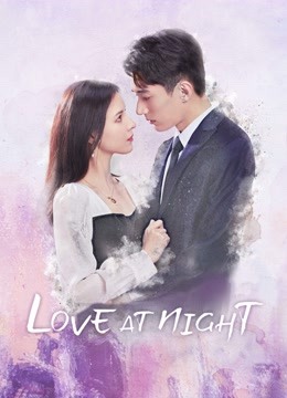 watch the lastest Love At Night (2021) with English subtitle English Subtitle