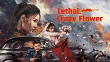 Watch the latest Lethal Crazy Flower (2023) with English subtitle English Subtitle