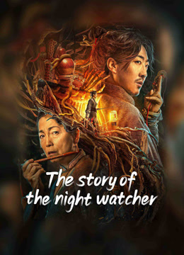 Tonton online the story of the night watcher Sarikata BM Dabing dalam Bahasa Cina