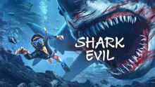 Watch the latest SHARK EVIL (2023) online with English subtitle for free English Subtitle