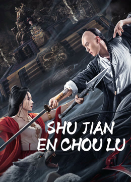 Tonton online SHUJIAN ENCHOULU (2023) Sub Indo Dubbing Mandarin