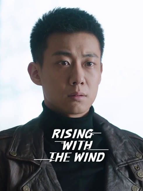 Watch the latest Rising With the Wind online with English subtitle for free English Subtitle