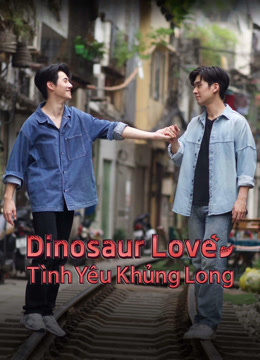 Xem Dinosaur Love: Tình Yêu Khủng Long (2023) Vietsub Thuyết minh