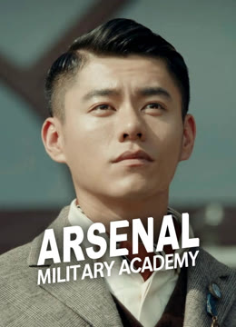 Watch the latest Arsenal Military Academy online with English subtitle for free English Subtitle