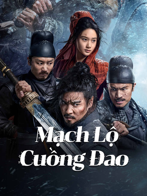 Xem Mạch Lộ Cuồng Đao Vietsub Thuyết minh