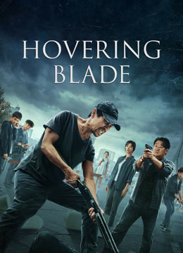 Watch the latest Hovering Blade (2024) online with English subtitle for free English Subtitle