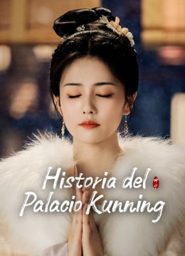 Mira lo último El Palacio de Kunning sub español doblaje en chino