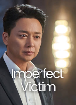 Watch the latest Imperfect Victim online with English subtitle for free English Subtitle