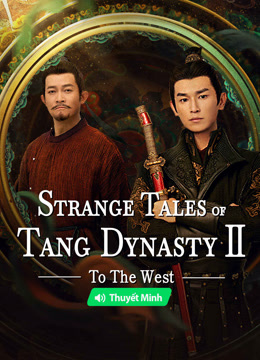 Strange Tales of Tang Dynasty II To the West(Vietnamese ver.) (2024) 日本語字幕 英語吹き替え