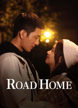 Watch the latest ROAD HOME (2023) online with English subtitle for free English Subtitle