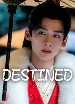 Watch the latest Destined online with English subtitle for free English Subtitle