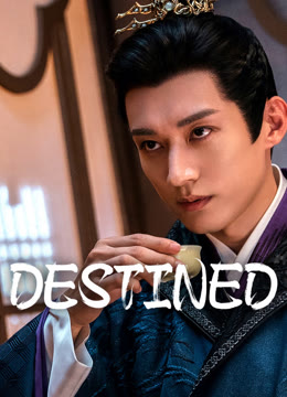 Watch the latest Destined online with English subtitle for free English Subtitle