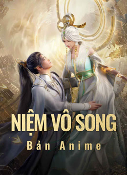 undefined Niệm Vô Song (Bản Anime) (2024) undefined undefined