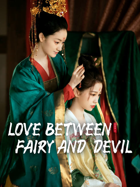 Watch the latest Love Between Fairy and Devil online with English subtitle for free English Subtitle