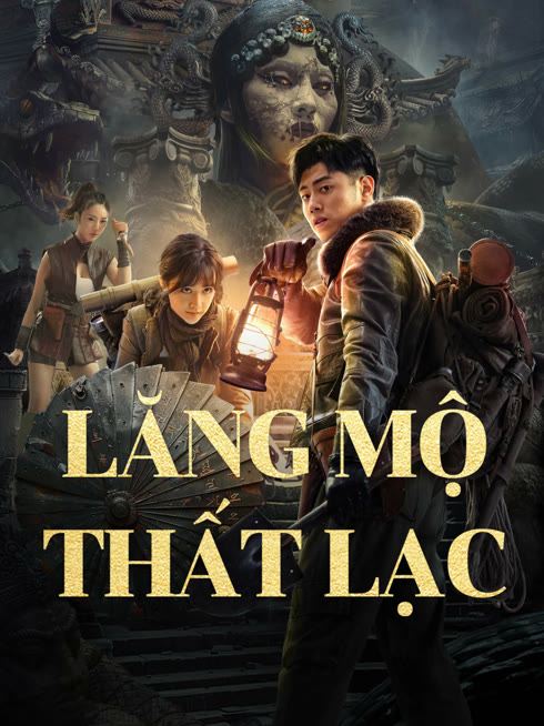 Xem Lăng Mộ Thất Lạc Vietsub Thuyết minh