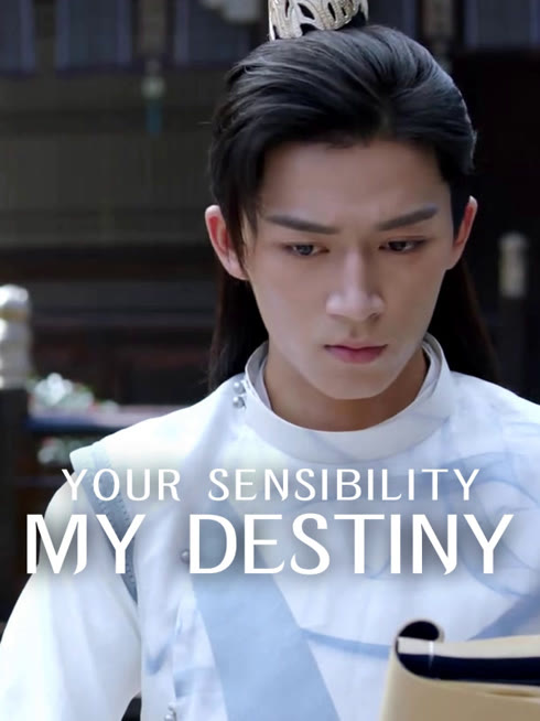 Watch the latest Your Sensibility My Destiny online with English subtitle for free English Subtitle
