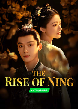 Watch the latest The Rise of Ning (Vietnamese ver.) (2024) online with English subtitle for free English Subtitle