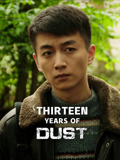 Watch the latest Thirteen Years of Dust online with English subtitle for free English Subtitle