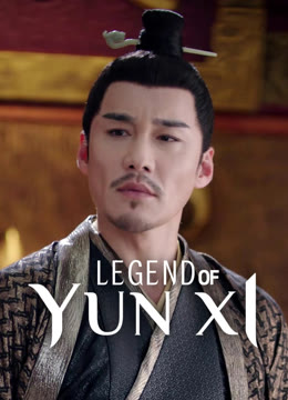 Watch the latest Legend of Yun Xi online with English subtitle for free English Subtitle