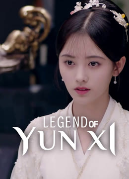 Watch the latest Legend of Yun Xi online with English subtitle for free English Subtitle