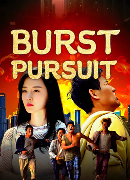 Tonton online Burst Pursuit (2024) Sub Indo Dubbing Mandarin