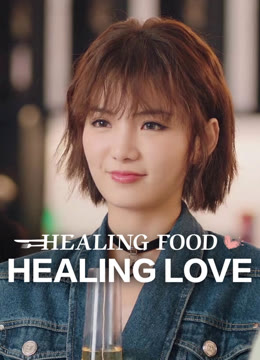 Watch the latest Healing Food, Healing Love online with English subtitle for free English Subtitle