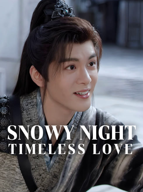 Watch the latest Snowy Night Timeless Love online with English subtitle for free English Subtitle