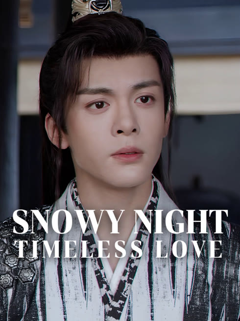 Watch the latest Snowy Night Timeless Love online with English subtitle for free English Subtitle