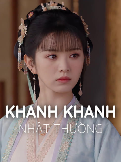 Xem Khanh Khanh Nhật Thường (Tân Xuyên Nhật Thường) Vietsub Thuyết minh