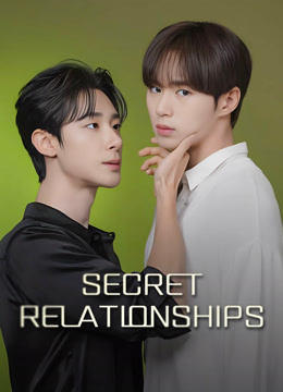 Watch the latest Secret Relationships (2025) online with English subtitle for free English Subtitle