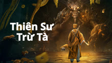 Xem Thiên Sư Trừ Tà (2022) Vietsub Thuyết minh