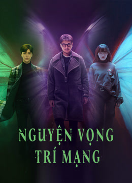 Xem Nguyện Vọng Trí Mạng (2021) Vietsub Thuyết minh