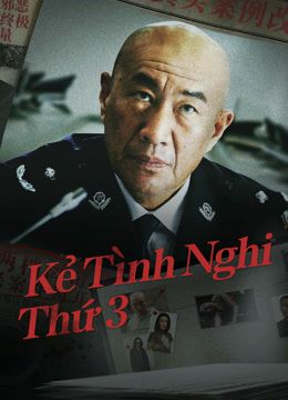 Xem Kẻ Tình Nghi Thứ 3 (2024) Vietsub Thuyết minh