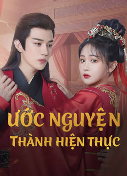 Xem Ước Nguyện Thành Hiện Thực (2025) Vietsub Thuyết minh