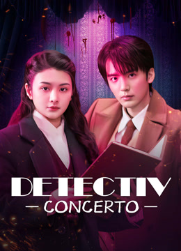 Watch the latest Detective Concerto (2025) online with English subtitle for free English Subtitle