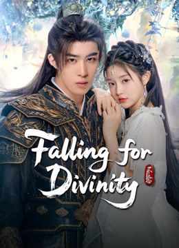 Watch the latest Falling for Divinity (2025) online with English subtitle for free English Subtitle