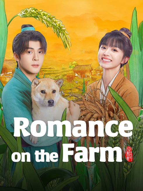 Watch the latest Romance on the Farm online with English subtitle for free English Subtitle