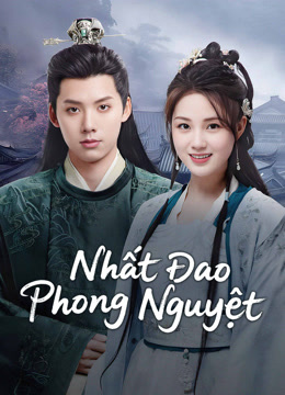 Xem Nhất Đao Phong Nguyệt (2025) Vietsub Thuyết minh
